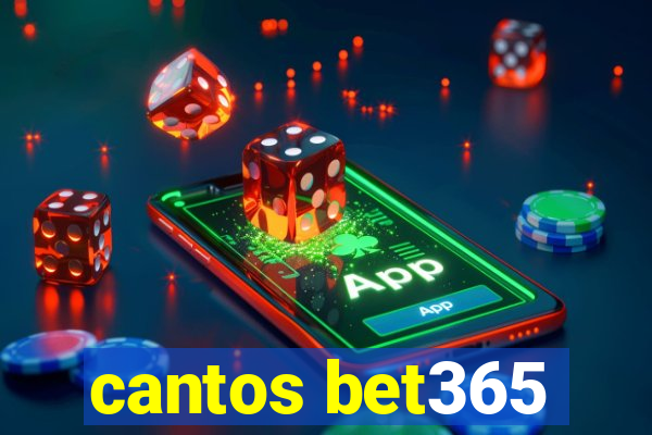 cantos bet365